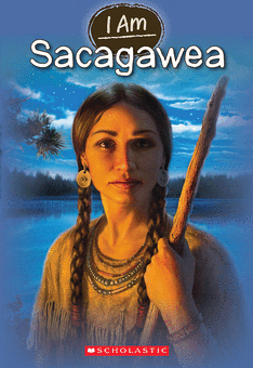 I Am #1: Sacagawea by Grace Norwich