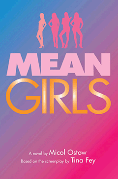 Mean Girls: A Novel by Micol Ostow - Paperback Book - The Parent Store