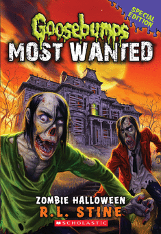 Goosebumps Most Wanted Special Edition #1: Zombie Halloween by R.L. Stine