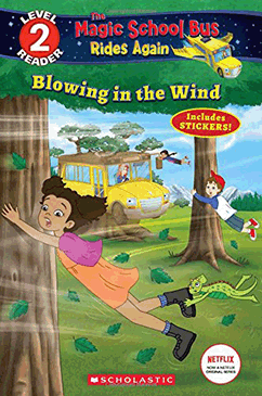 Scholastic Reader Level 2: The Magic School Bus Rides Again: Blowing In