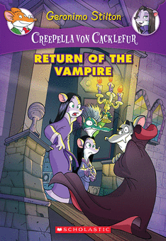 Creepella von Cacklefur #4: Return of the Vampire by Geronimo Stilton
