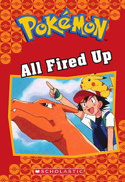 Pokemon Classic Chapter Book: All Fired Up by Jennifer L. Johnson