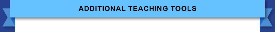 Additional Teaching Tools