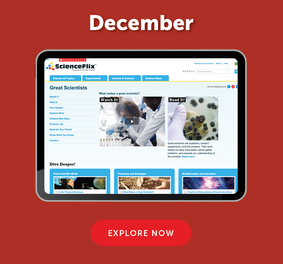 December Pick. Great Scientists. Explore Now