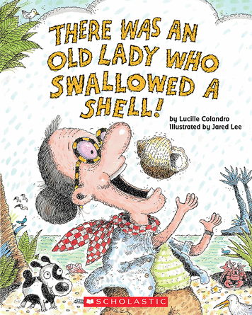 There Was an Old Lady Who Swallowed a Shell! There Was an Old Lady Who Swallowed a Shell!