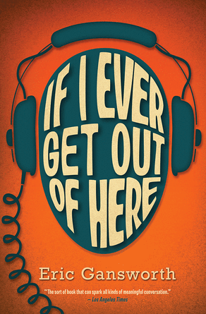 If I Ever Get Out of Here If I Ever Get Out of Here