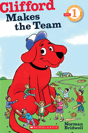 Scholastic Reader Level 1: Clifford Makes the Team by Norman Bridwell ...