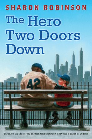 The Hero Two Doors Down: Based on the True Story of Friendship between a Boy and a Baseball Legend The Hero Two Doors Down: Based on the True Story of Friendship between a Boy and a Baseball Legend