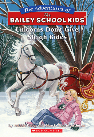 The Adventures of the Bailey School Kids #28: Unicorns Don't Give Sleigh Rides The Adventures of the Bailey School Kids #28: Unicorns Don't Give Sleigh Rides