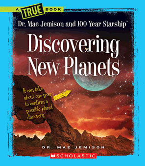 A True Book Discovering New Planets By Mae Jemison Dana
