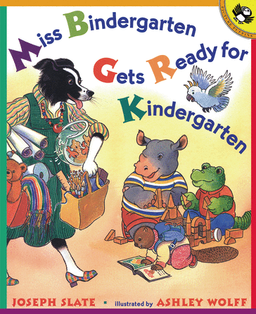Miss Bindergarten Gets Ready for Kindergarten Miss Bindergarten Gets Ready for Kindergarten