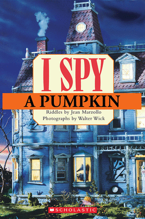 Scholastic Reader Level 1: I SPY a Pumpkin Scholastic Reader Level 1: I SPY a Pumpkin
