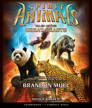 Spirit Animals: Special Edition: Tales of the Great Beasts Spirit Animals: Special Edition: Tales of the Great Beasts