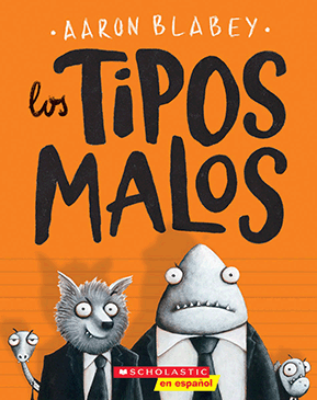 Los Tipos Malos (The Bad Guys) by Aaron Blabey - Paperback ...