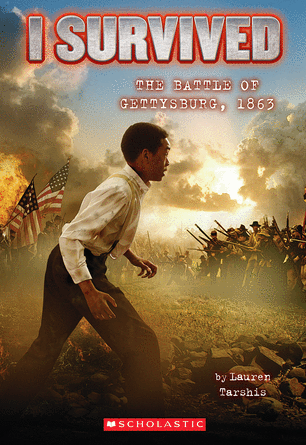 I Survived #7: I Survived the Battle of Gettysburg, 1863 I Survived #7: I Survived the Battle of Gettysburg, 1863