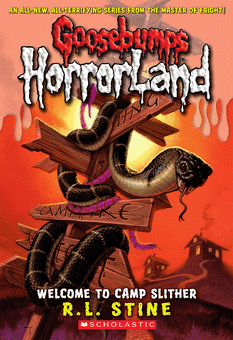 Goosebumps HorrorLand #09: Welcome to Camp Slither Goosebumps HorrorLand #09: Welcome to Camp Slither