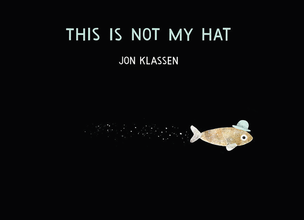 This Is Not My Hat This Is Not My Hat