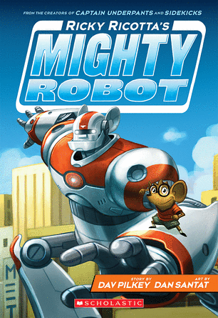 Ricky Ricotta's Mighty Robot #1 Ricky Ricotta's Mighty Robot #1