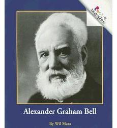 Rookie Biographies: Alexander Graham Bell by Wil Mara