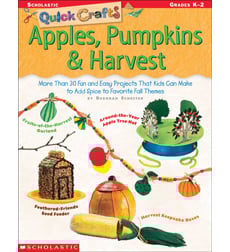 Quick Crafts: Apples, Pumpkins & Harvest Quick Crafts: Apples, Pumpkins & Harvest