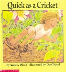 Quick as a Cricket by Don Wood;Audrey Wood