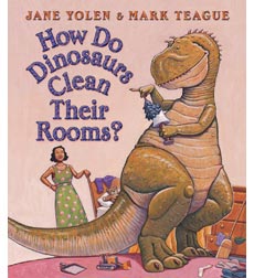 How Do Dinosaurs Clean Their Rooms? How Do Dinosaurs Clean Their Rooms?