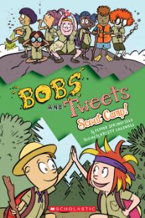 Bobs and Tweets #4: Scout Camp! Bobs and Tweets #4: Scout Camp!