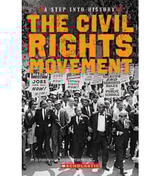 A Step Into History™: The Civil Rights Movement A Step Into History™: The Civil Rights Movement