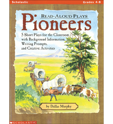 Read-Aloud Plays: Pioneers Read-Aloud Plays: Pioneers