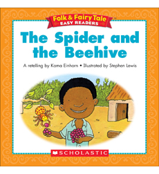 Folk & Fairy Tale Easy Readers: The Spider And The Beehive Folk & Fairy Tale Easy Readers: The Spider And The Beehive