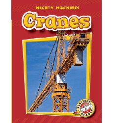 Blastoff! Readers-Mighty Machines-Level 1 Blastoff! Readers-Mighty Machines-Level 1