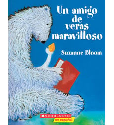 Un Amigo De Veras Maravilloso By Suzanne Bloom