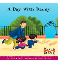 My First Reader: A Day with Daddy My First Reader: A Day with Daddy