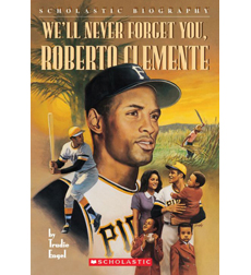 We'll Never Forget You, Roberto Clemente We'll Never Forget You, Roberto Clemente