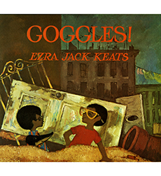 goggles by ezra jack keats