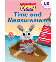 Scholastic Learning Express Level 2: Time and Measurement Scholastic Learning Express Level 2: Time and Measurement