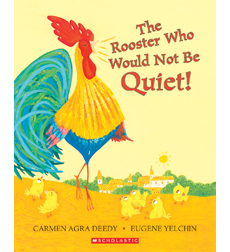 The Rooster Who Would Not Be Quiet! The Rooster Who Would Not Be Quiet!