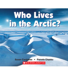 Emergent Science Readers: Who Lives in the Arctic? Emergent Science Readers: Who Lives in the Arctic?
