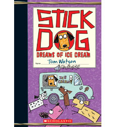 Stick Dog: Stick Dog Dreams of Ice Cream Stick Dog: Stick Dog Dreams of Ice Cream