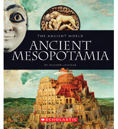 The Ancient World: Ancient Mesopotamia The Ancient World: Ancient Mesopotamia
