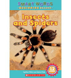 Smart Words Beginning Reader: Insects and Spiders Smart Words Beginning Reader: Insects and Spiders