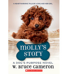 A Dog's Purpose : Molly's Story A Dog's Purpose : Molly's Story