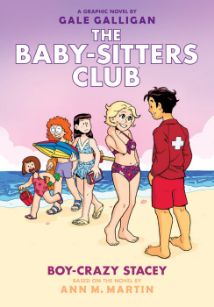 The Baby-Sitters Club Graphix #7: Boy Crazy Stacey The Baby-Sitters Club Graphix #7: Boy Crazy Stacey