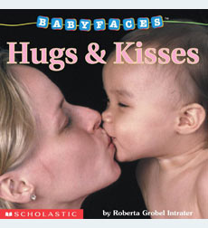 Baby Faces: Hugs & Kisses Baby Faces: Hugs & Kisses