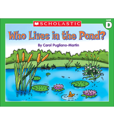 Little Leveled Readers: Who Lives In A Pond? (Level D) Little Leveled Readers: Who Lives In A Pond? (Level D)