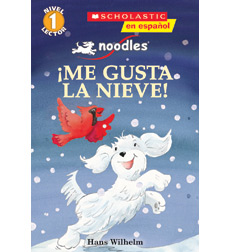 Scholastic Reader 174 Level 1 Noodles 161 Me Gusta La Nieve By Hans Wilhelm