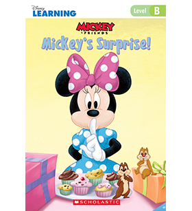 Mickey and Friends- Just-Right Leveled Readers- Level B: Mickey's Surprise! Mickey and Friends- Just-Right Leveled Readers- Level B: Mickey's Surprise!