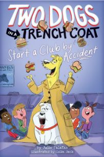 Two Dogs in a Trench Coat #2: Two Dogs in a Trench Coat Start a Club by Accident Two Dogs in a Trench Coat #2: Two Dogs in a Trench Coat Start a Club by Accident