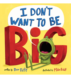 I Don't Want To...: I Don't Want to Be Big I Don't Want To...: I Don't Want to Be Big