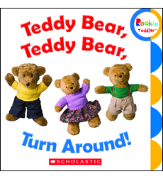 Teddy Bear, Teddy Bear, Turn Around Teddy Bear, Teddy Bear, Turn Around